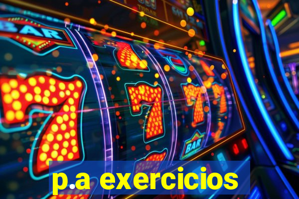 p.a exercicios